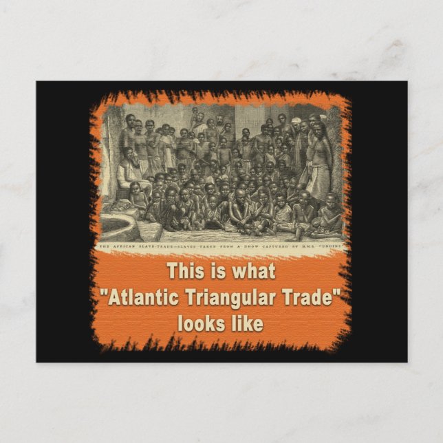 So sieht der dreieckige atlantische Handel aus Postkarte (Vorderseite)
