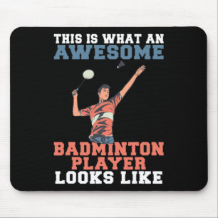 So sieht der Phantastische Badminton Player aus wi Mousepad
