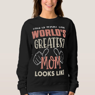 So sieht die größte Mama der Welt aus wie Mothe Sweatshirt