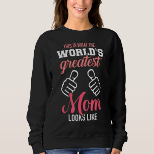 So sieht die größte Mama der Welt aus wie Mothe Sweatshirt