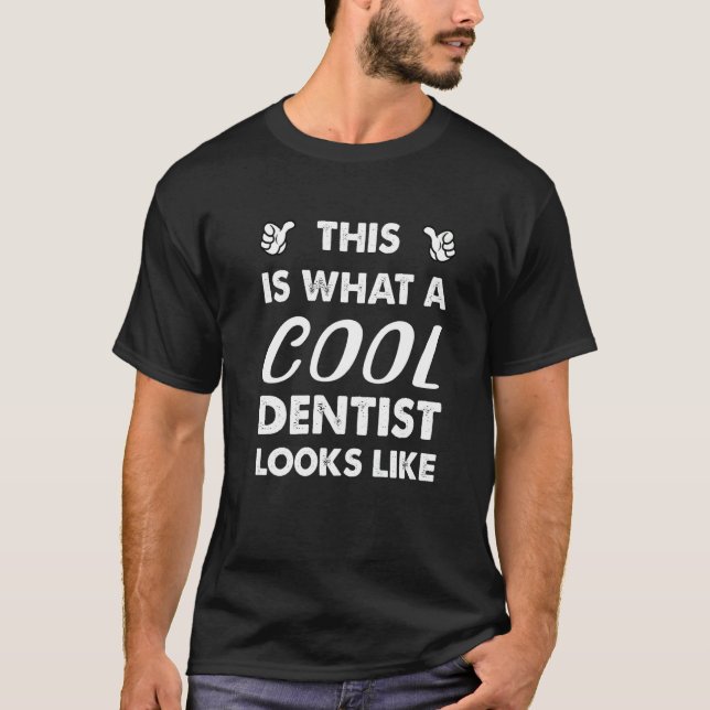 So sieht ein Cooler Zahnarzt aus wie 1 T-Shirt (Vorderseite)