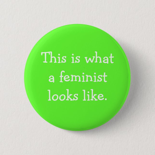 So sieht ein Feminist aus. Button (Vorderseite)