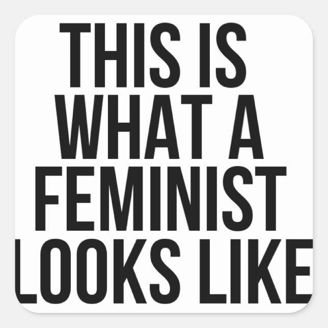 So sieht ein Feminist aus - Feminismus Quadratischer Aufkleber (Vorderseite)