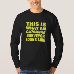 So sieht ein großartiger Vermesser aus  Vermessung T-Shirt