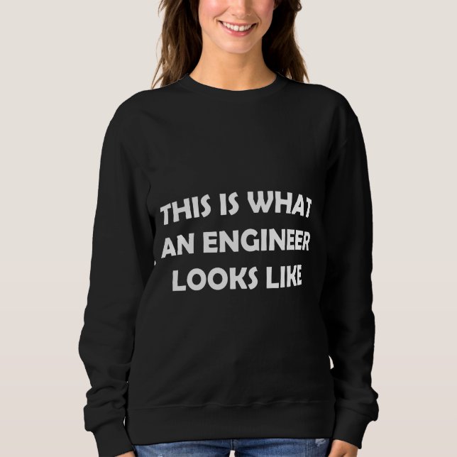 So sieht ein Ingenieur aus Sweatshirt (Vorderseite)