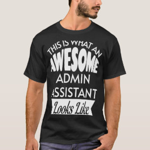 So sieht ein Phantastischer Admin-Assistent aus T-Shirt