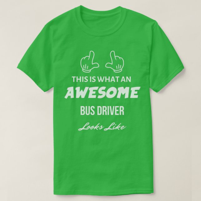 So sieht ein Phantastischer Busfahrer aus wie 10 T-Shirt (Design vorne)