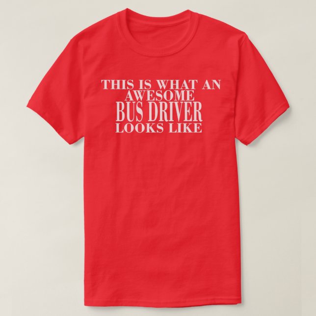 SO SIEHT EIN PHANTASTISCHER BUSTREIBER AUS WIE 2 T T-Shirt (Design vorne)