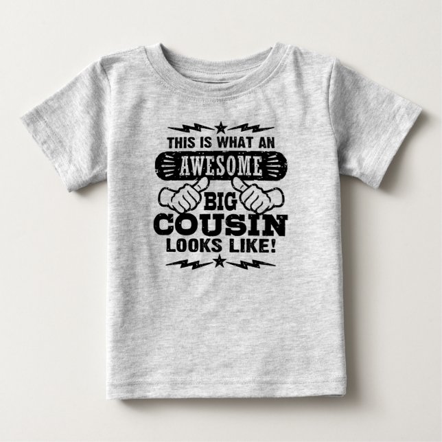 So sieht ein Phantastischer großer Cousin aus Baby T-shirt (Vorderseite)