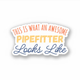 So sieht ein Phantastischer Pipefitter aus Aufkleber