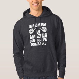 So sieht ein phantastischer Schwiegersohn aus Hoodie