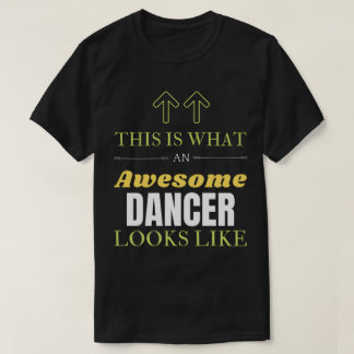 So sieht ein Phantastischer Tänzer aus T-Shirt