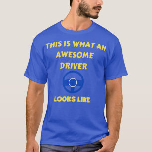 So sieht ein Phantastischer Treiber aus wie 3 T-Shirt