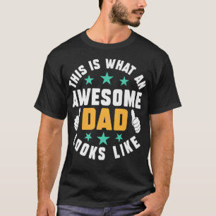 So sieht ein Phantastischer Vater aus wie das D ei T-Shirt