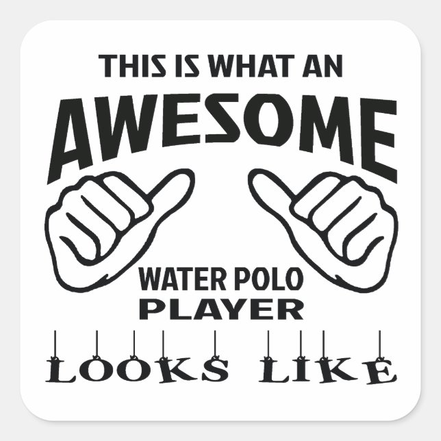 So sieht ein phantastischer Water Polo Player aus  Quadratischer Aufkleber (Vorderseite)