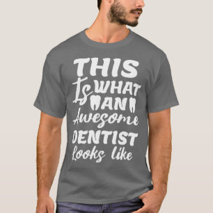 So sieht ein Phantastischer Zahnarzt aus wie lusti T-Shirt