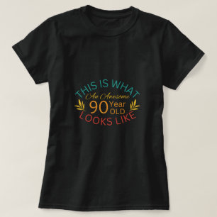 So sieht ein Phantastisches 90-jähriges Kind aus T-Shirt