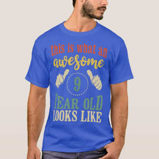 So sieht ein Phantastisches 9-jähriges Kind aus T-Shirt