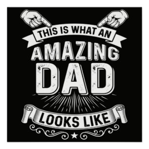 So sieht ein unglaublicher Vater aus Poster