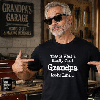 So sieht ein wirklich Cooler Großvater aus... T-Shirt