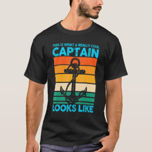 So sieht ein wirklich Cooler Kapitän aus wie ein B T-Shirt