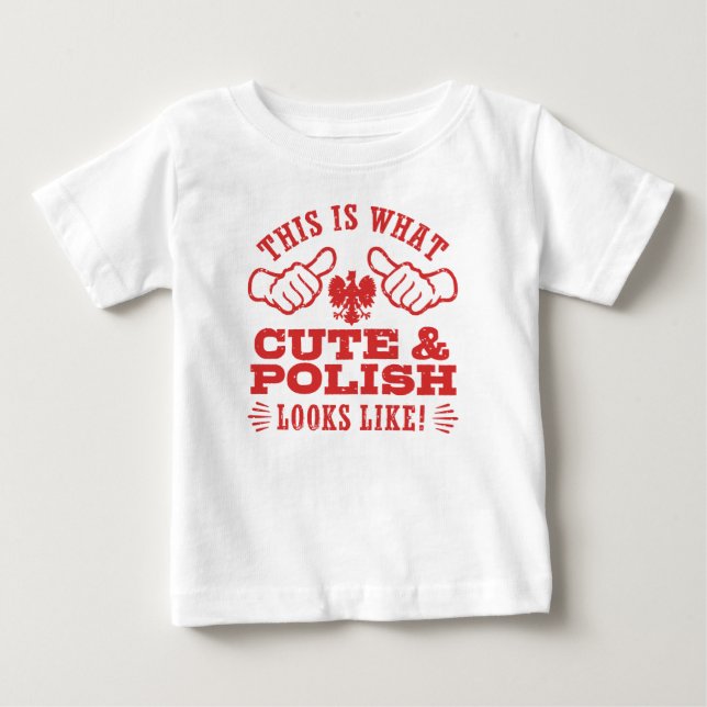 So sieht Niedlich und Polnisch aus Baby T-shirt (Vorderseite)