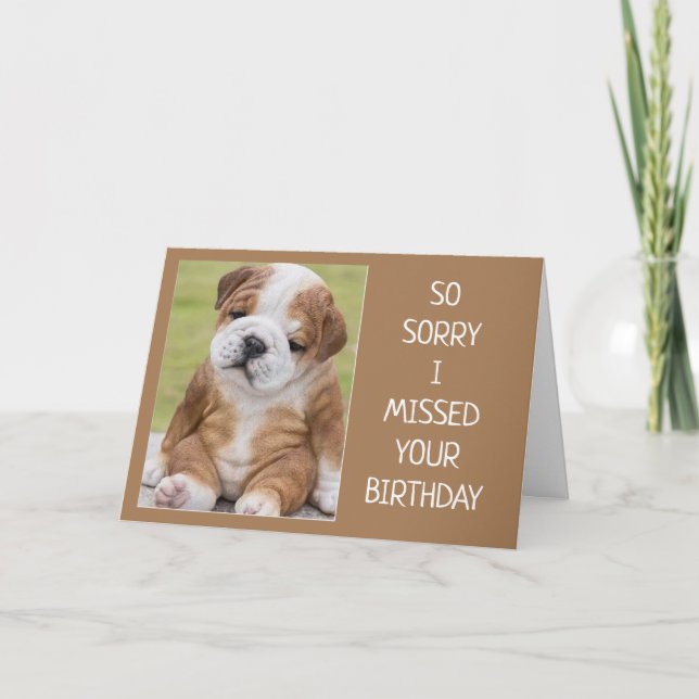 SO SORRY "I MISSED YOUR BIRTHDAY" KARTE (Vorderseite)