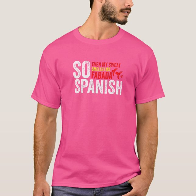 So spanisch auch mein Schweiß riecht wie Fabada Gy T-Shirt (Vorderseite)