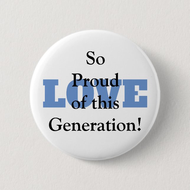 So stolz auf diese Generation Love Button (Vorderseite)
