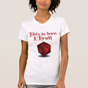 So troll ich - kritische RPG-Würfel T-Shirt