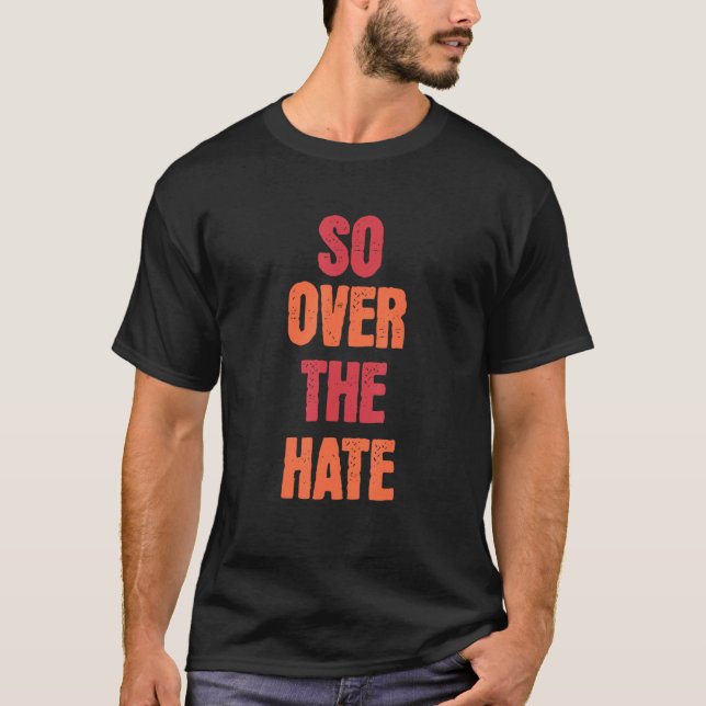 So Über Den Hass T-Shirt (Vorderseite)
