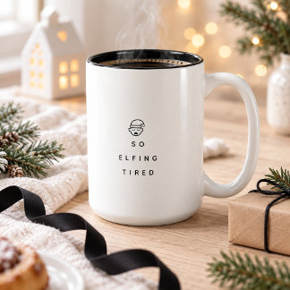 So verdammt müde zweifarbige tasse