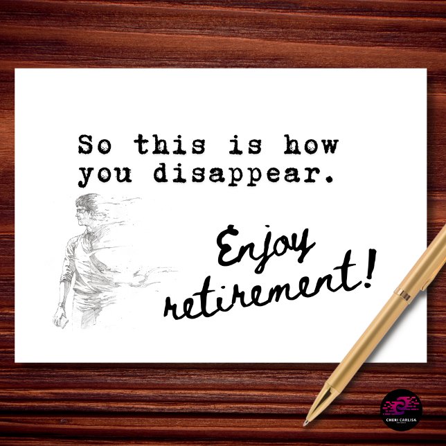 So verschwindet man also in den Ruhestand Karte (When retirement feels like a clean getaway.)