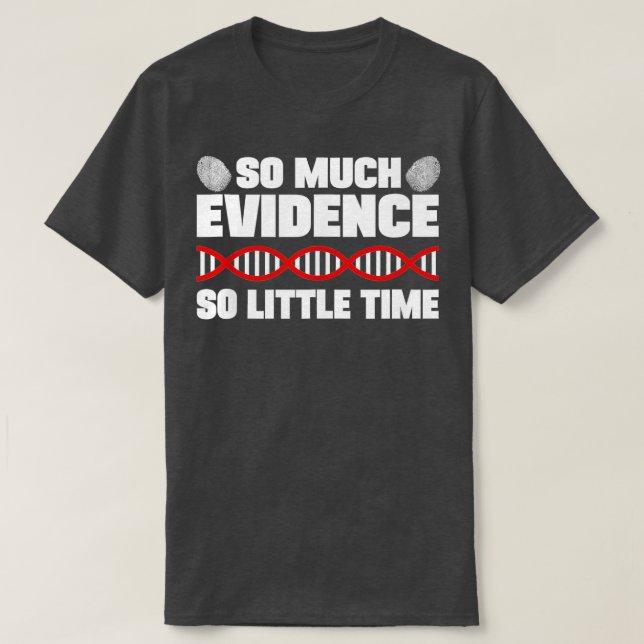 So viele Beweise so wenig Zeit Kriminalität Labrad T-Shirt (Design vorne)