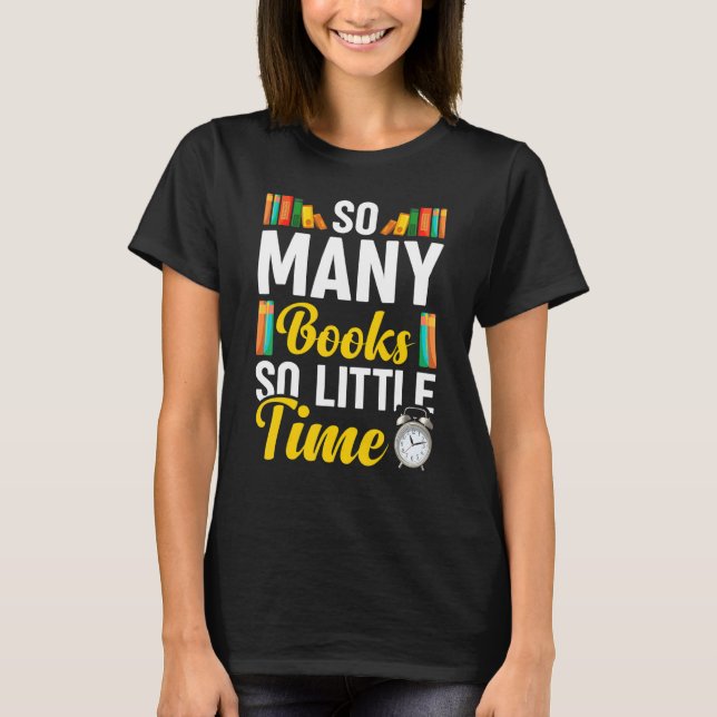 So viele Books Bookworm Bookaholic Reader Girls W T-Shirt (Vorderseite)