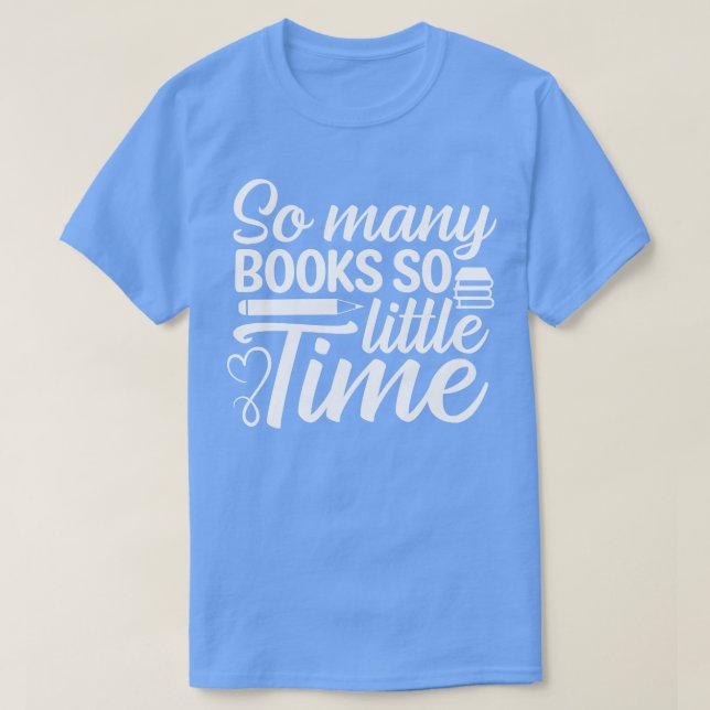 So viele Bücher so wenig Zeit 2 T-Shirt (Design vorne)