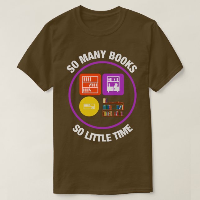 So viele Bücher so wenig Zeit 4 T-Shirt (Design vorne)