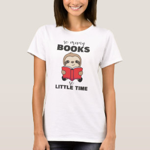 So viele Bücher so wenig Zeit, bis sie das Buch le T-Shirt