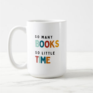 So viele Bücher so wenig Zeit - Buchliebhaber Kaffeetasse