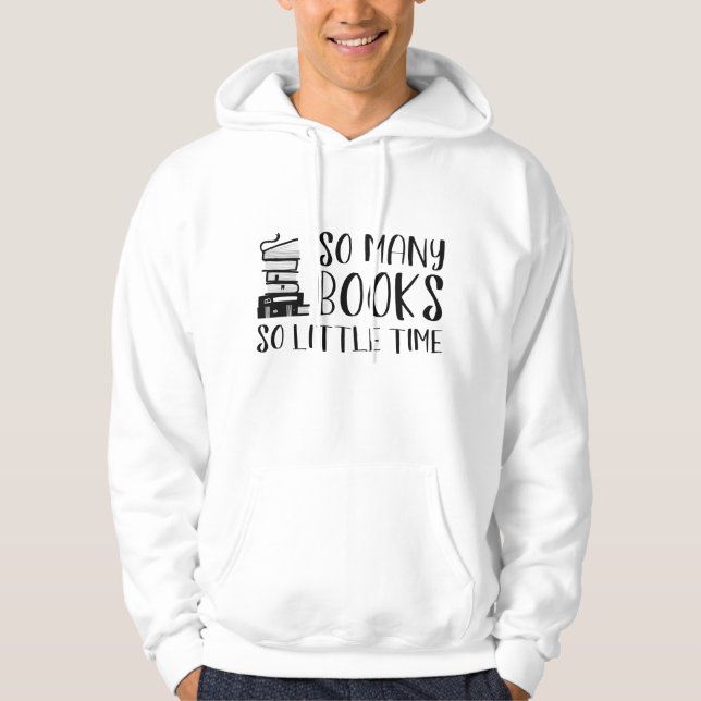 So viele Bücher so wenig Zeit Hoodie (Vorderseite)