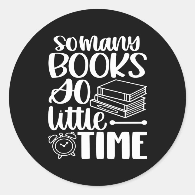 So viele Bücher so wenig Zeit Runder Aufkleber (Vorderseite)
