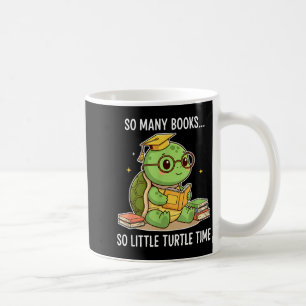 So viele Bücher, wenig Zeit Turtle Scholar  Kaffeetasse