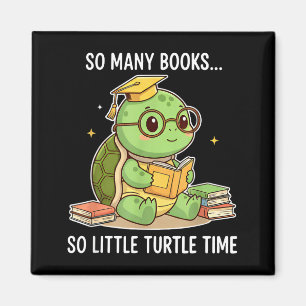 So viele Bücher, wenig Zeit Turtle Scholar Magnet