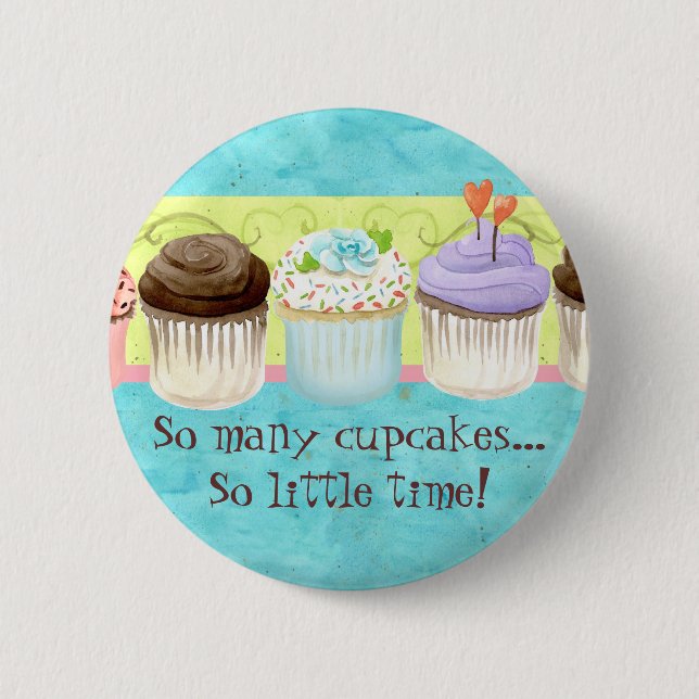 So viele kleinen Kuchen, so wenig Zeit!  Button (Vorderseite)
