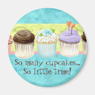 So viele kleinen Kuchen, so wenig Zeit!  Magnet