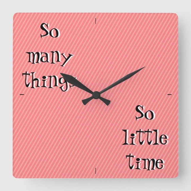 So viele Sachen so wenig Zeit Wanduhr (Vorderseite)