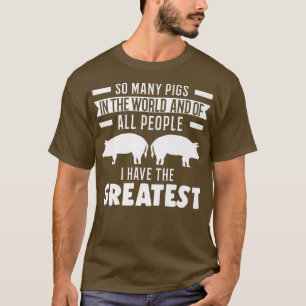 So viele Schweine in der Welt Prämie5297 T-Shirt