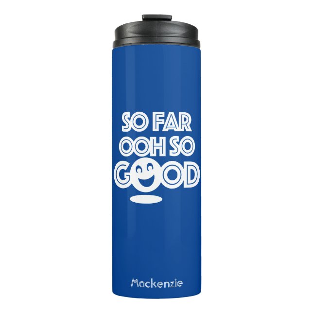 So weit über so viel Glück Thermosbecher (Vorderseite)