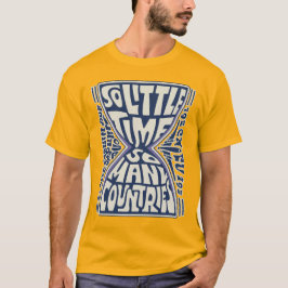 So wenig Zeit, so viele Länder" - psychedelisch T-Shirt