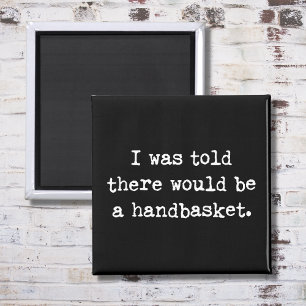 So werden Sie in einem Handkorb-Meme abhallen Magnet